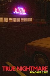 True Nightmare - Roadside Сafe (2025) на ПК