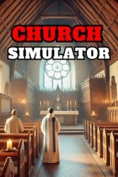 Church Simulator (2025) на ПК | RePack от FitGirl