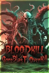 BLOODKILL: Goreblast Overkill (2025) на ПК | RePack от FitGirl